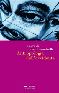 Antropologia dell'Occidente Antropologia dell'Occidente