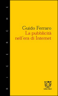 La pubblicità nell'era di Internet La pubblicità nell'era di Internet