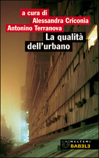 La qualità dell'urbano. Roma: periferia Portuense La qualità dell'urbano. Roma: periferia Portuense
