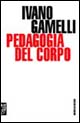 Pedagogia del corpo Pedagogia del corpo