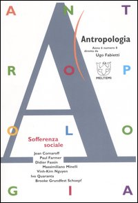 Antropologia (2007). Vol. 8: Sofferenza sociale Antropologia (2007). Vol. 8: Sofferenza sociale