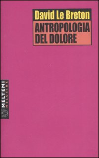 Antropologia del dolore Antropologia del dolore
