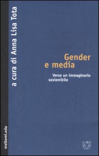Gender e mass media. Verso un immaginario sostenibile Gender e mass media. Verso un immaginario sostenibile
