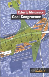 Goal congruence. Il ruolo del territorio nelle visioni strategiche Goal congruence. Il ruolo del territorio nelle visioni strategiche
