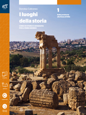 Luoghi della storia. Con atlante. Con e-book. Con espansione online Per le Scuole superiori (I) Luoghi della storia. Con atlante. Con e-book. Con espansione online Per le Scuole superiori (I)