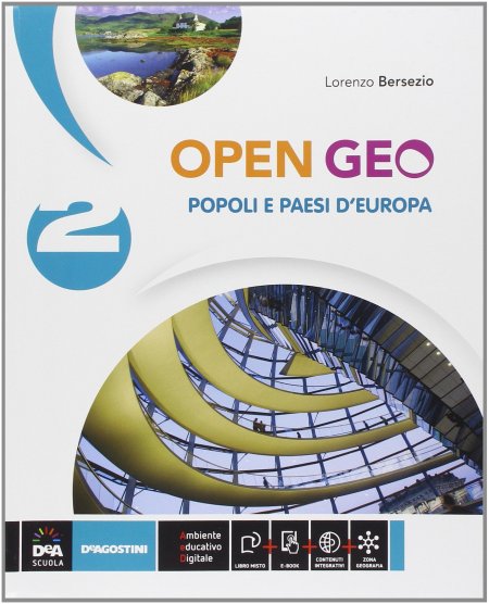 Open Geo. Con e-book. Con espansione online. Per la Scuola media Open Geo. Con e-book. Con espansione online. Per la Scuola media