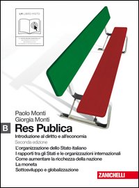 Res publica. Introduzione al diritto e all'economia. Vol. B. Con espansione online. Per le Scuole superiori Res publica. Introduzione al diritto e all'economia. Vol. B. Con espansione online. Per le Scuole superiori