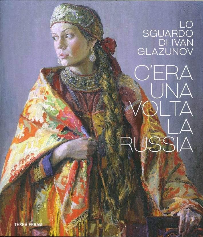 C'era una Volta la Russia. Lo Sguardo di Ivan Glazunov C'era una Volta la Russia. Lo Sguardo di Ivan Glazunov