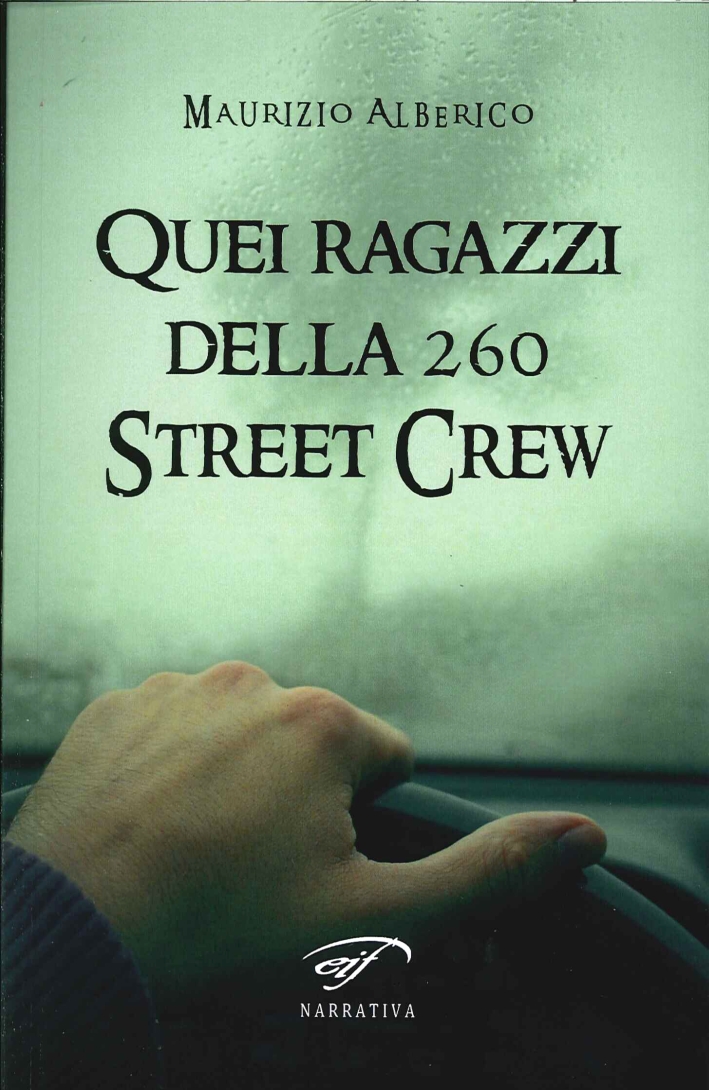 Quei ragazzi della 260 Street Crew Quei ragazzi della 260 Street Crew