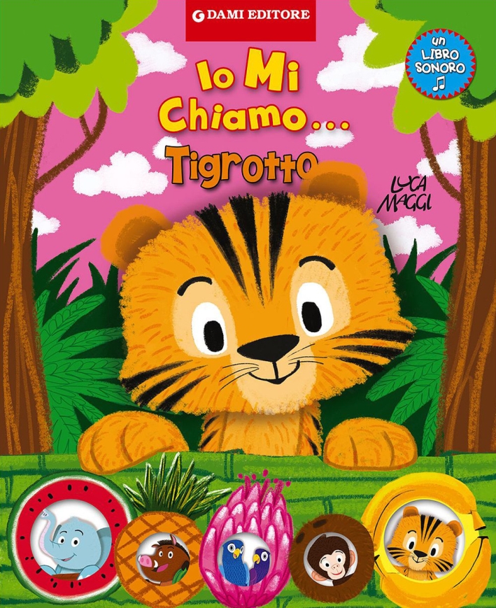 Tigrotto. Libro sonoro Tigrotto. Libro sonoro