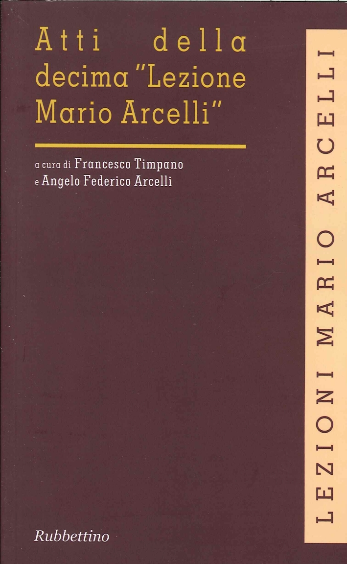 Atti della decima lezione Mario Arcelli Atti della decima lezione Mario Arcelli