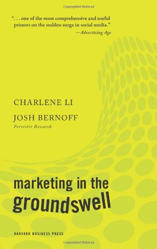 Marketing in the groundswell Marketing in the groundswell