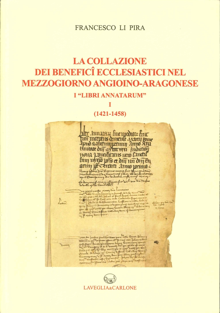 La Collazione dei Benefici Ecclesiastici nel Mezzogiorno Angioino-Aragonese i La Collazione dei Benefici Ecclesiastici nel Mezzogiorno Angioino-Aragonese i