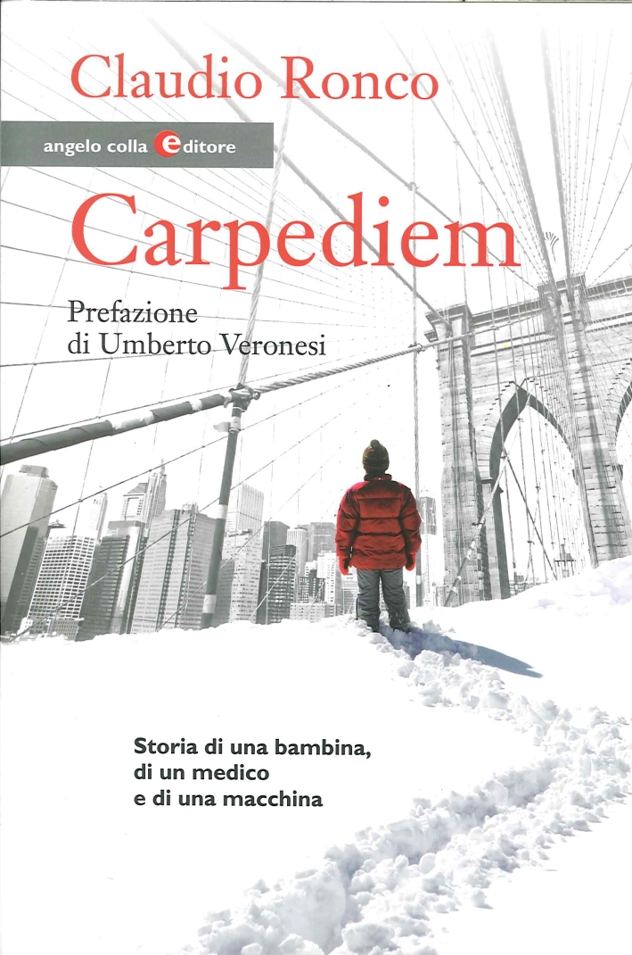 Carpediem. Storia di una Bambina, di un Medico e di una Macchina Carpediem. Storia di una Bambina, di un Medico e di una Macchina