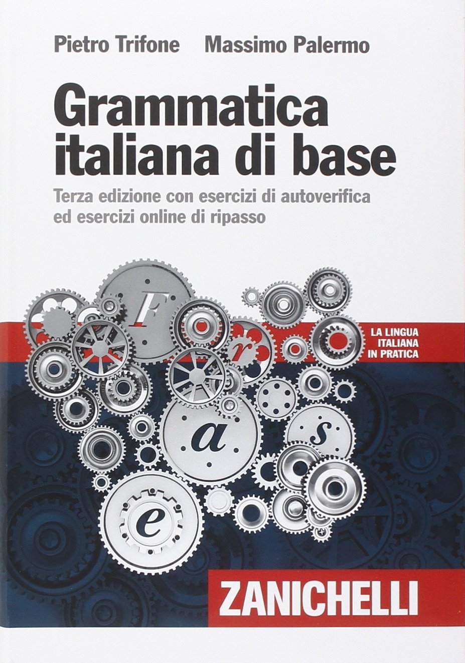 Grammatica italiana di base. Con esercizi di autoverifica ed esercizi online di ripasso. Con Contenuto digitale (fornito elettronicamente)