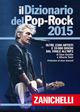 Il Dizionario del Pop-Rock 2015. Con aggiornamento online Il Dizionario del Pop-Rock 2015. Con aggiornamento online