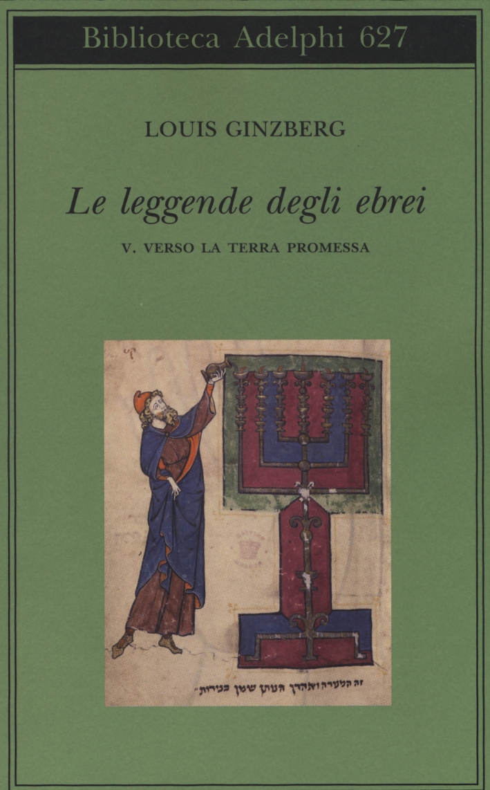 Le leggende degli ebrei. Vol. 5: Verso la terra promessa Le leggende degli ebrei. Vol. 5: Verso la terra promessa