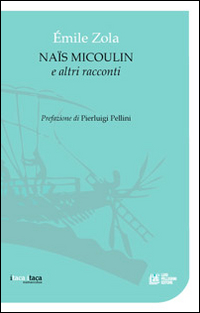 Naïs Micoulin e altri racconti Naïs Micoulin e altri racconti