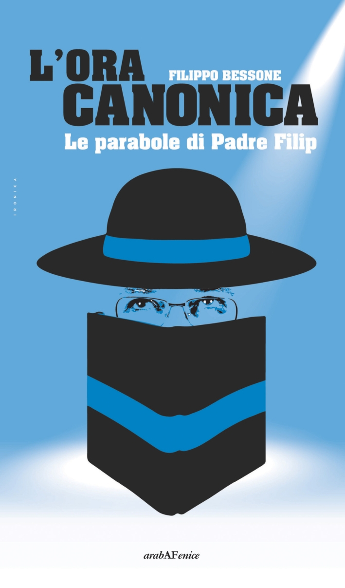 L'Ora Canonica. Le Parabole di Padre Filip L'Ora Canonica. Le Parabole di Padre Filip
