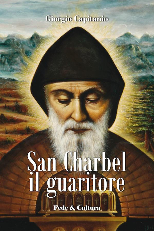 San Charbel il guaritore San Charbel il guaritore