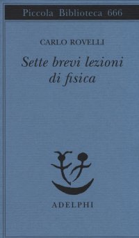 Sette brevi lezioni di fisica