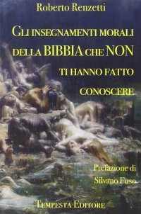 Gli insegnamenti morali della Bibbia che non ti hanno fatto conoscere