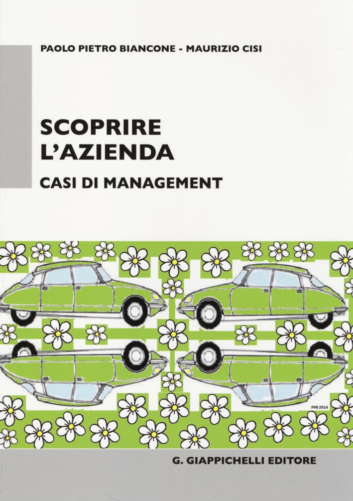 Scoprire l'Azienda. Casi di Management Scoprire l'Azienda. Casi di Management