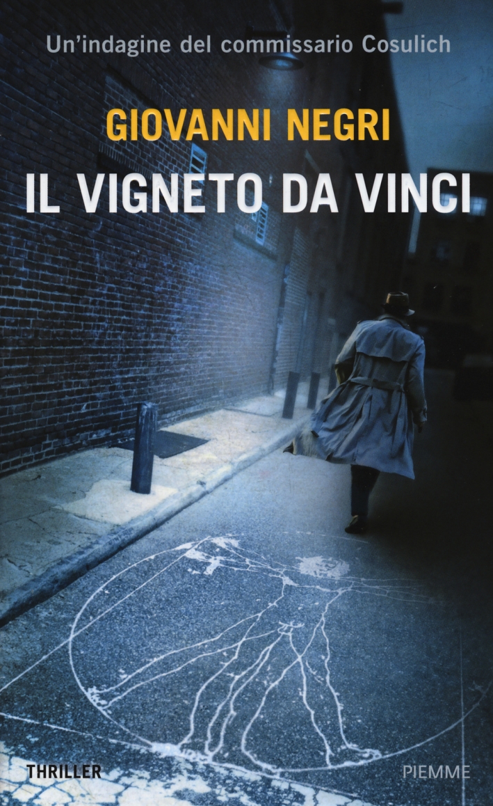 Il vigneto Da Vinci. Un'indagine del commissario Cosulich Il vigneto Da Vinci. Un'indagine del commissario Cosulich