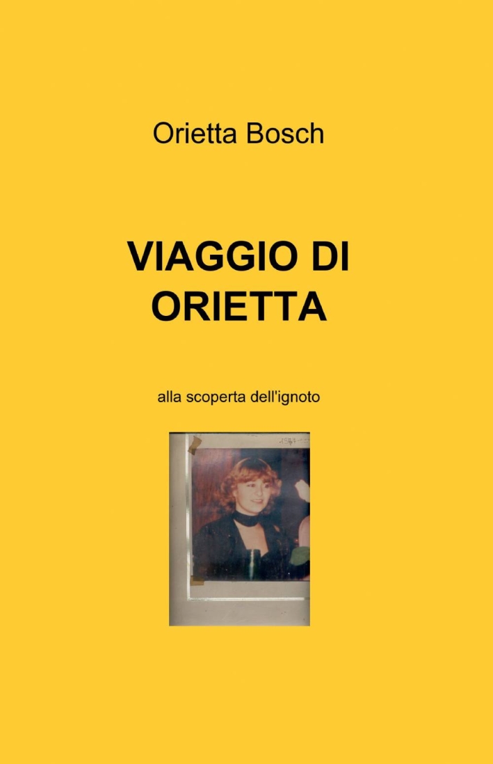 Viaggio di Orietta Viaggio di Orietta