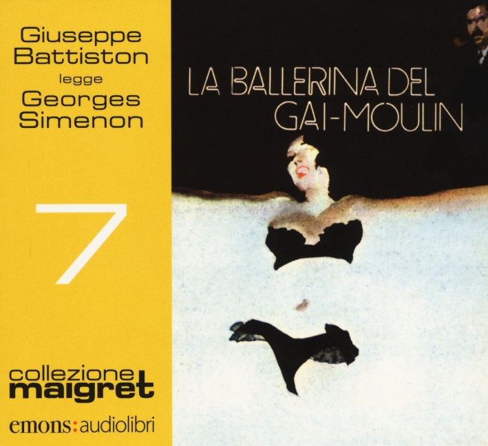 La ballerina del Gai-Moulin letto da Giuseppe Battiston. Audiolibro. CD Audio formato MP3 La ballerina del Gai-Moulin letto da Giuseppe Battiston. Audiolibro. CD Audio formato MP3