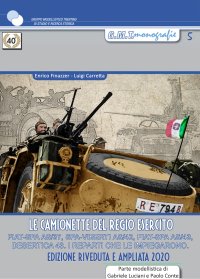 Le Camionette del Regio Esercito. Fiat-Spa As/37, Spa-VIberti As/42, Fiat Spa As/43, Desertica 43, i Reparti che le Impiegarono