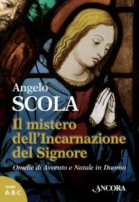 Il mistero dell'incarnazione del Signore