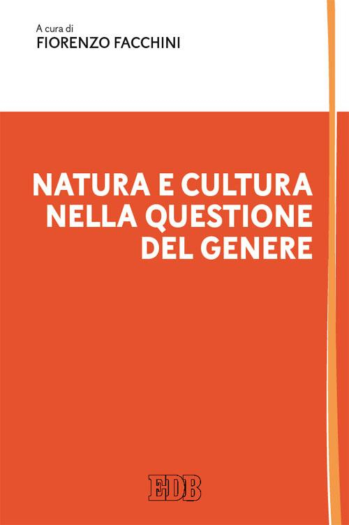 Natura e cultura nella questione del genere Natura e cultura nella questione del genere
