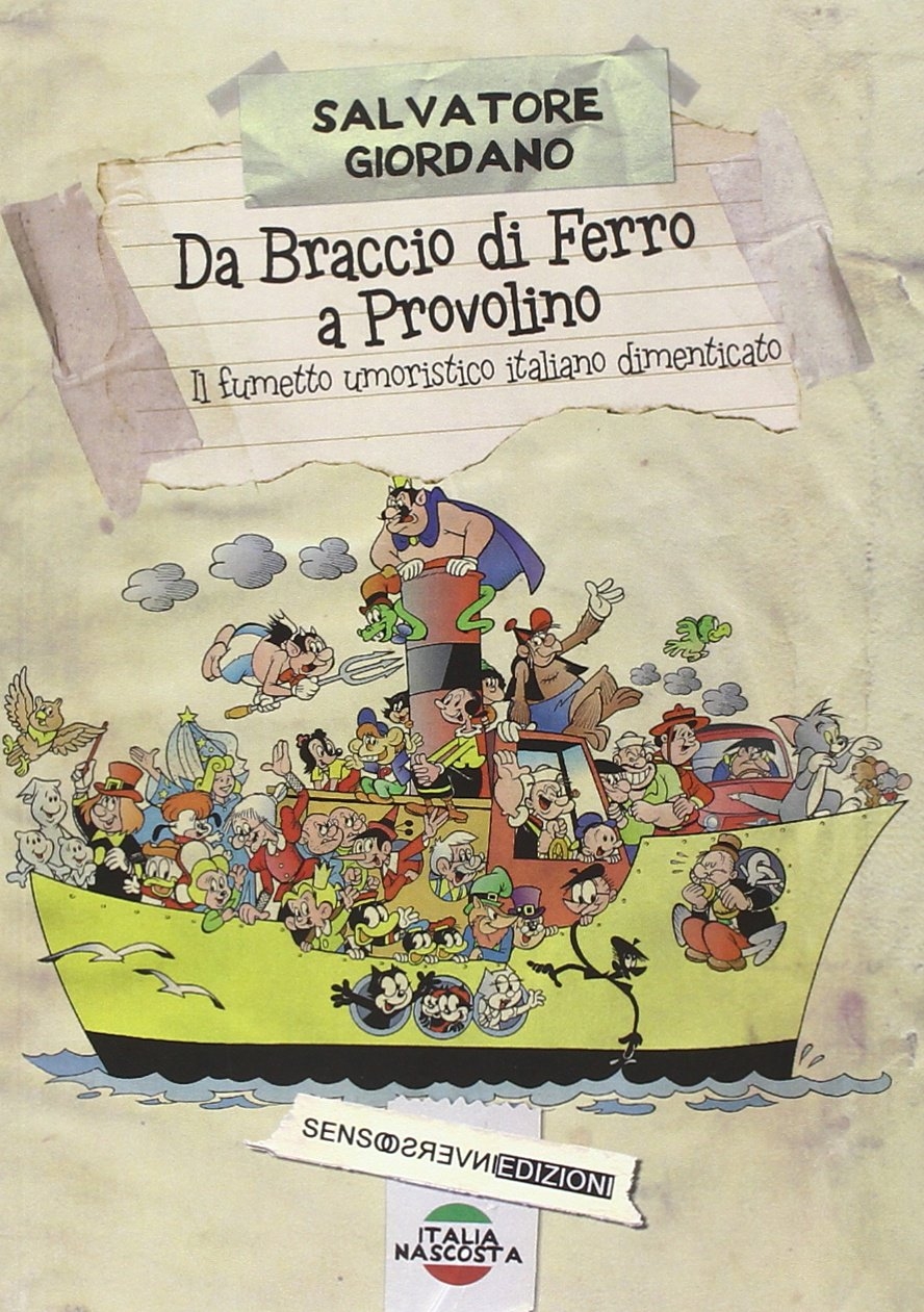 Da Braccio di Ferro a Provolino, il fumetto umoristico italiano dimenticato Da Braccio di Ferro a Provolino, il fumetto umoristico italiano dimenticato