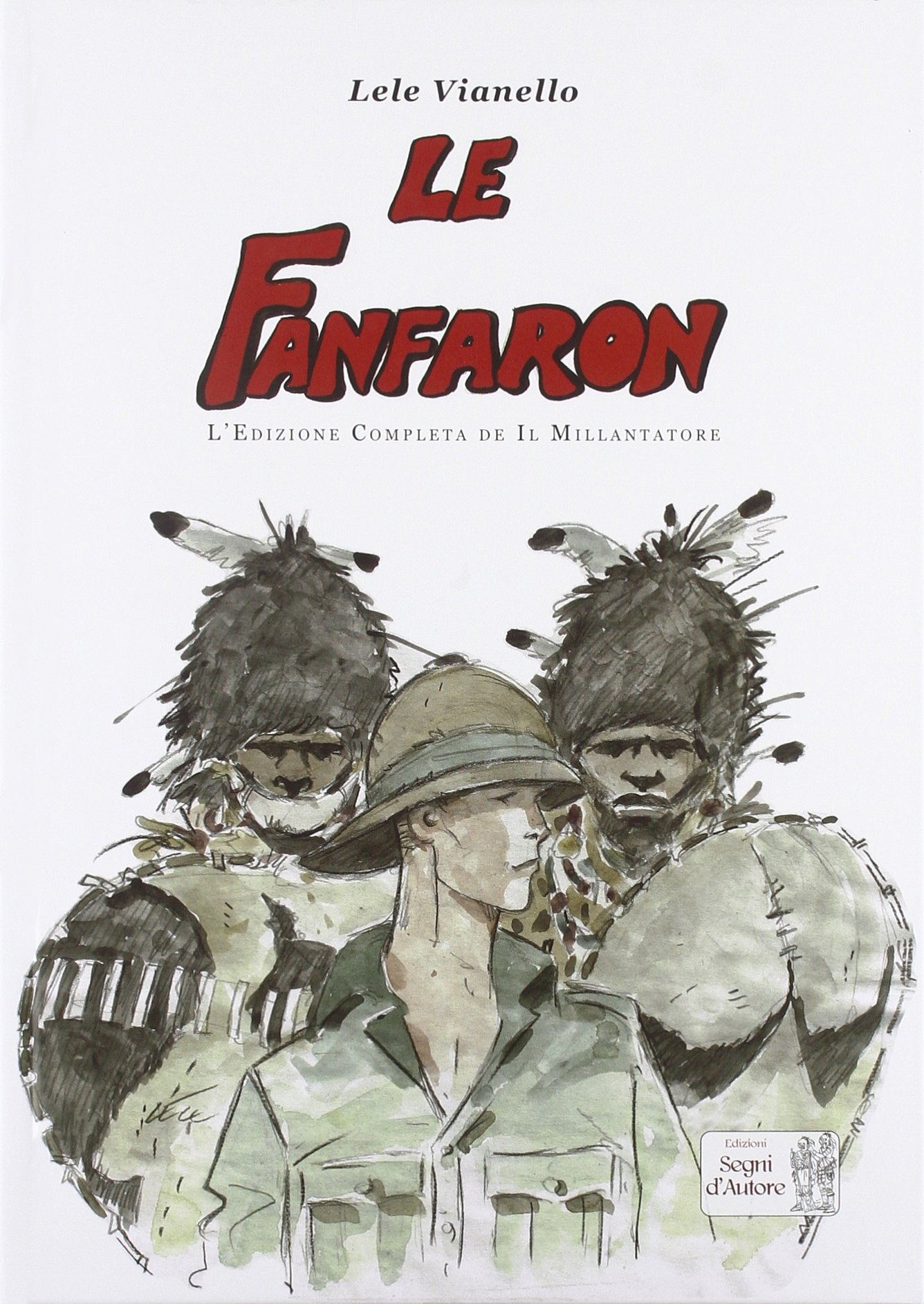 Le Fanfaron. L'Edizione Completa De Le Fanfaron. L'Edizione Completa De