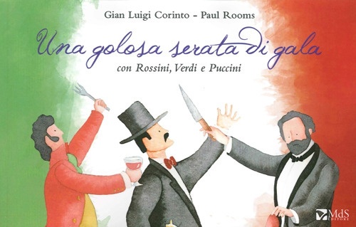 Una golosa serata di gala con Rossini, Verdi e Puccini Una golosa serata di gala con Rossini, Verdi e Puccini