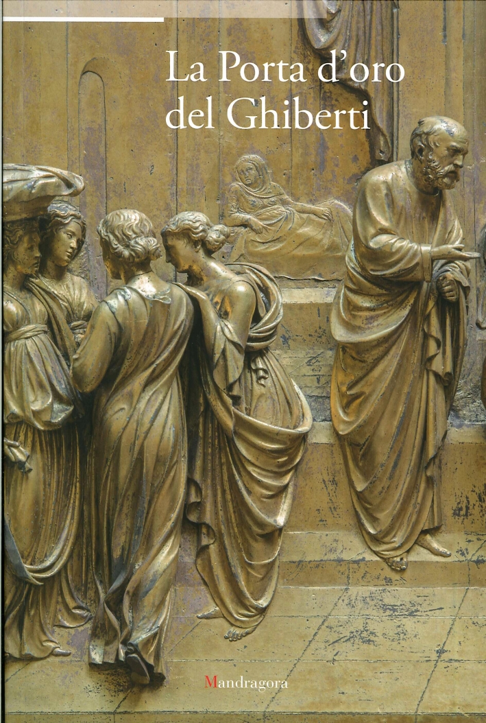 La Porta d'Oro del Ghiberti La Porta d'Oro del Ghiberti