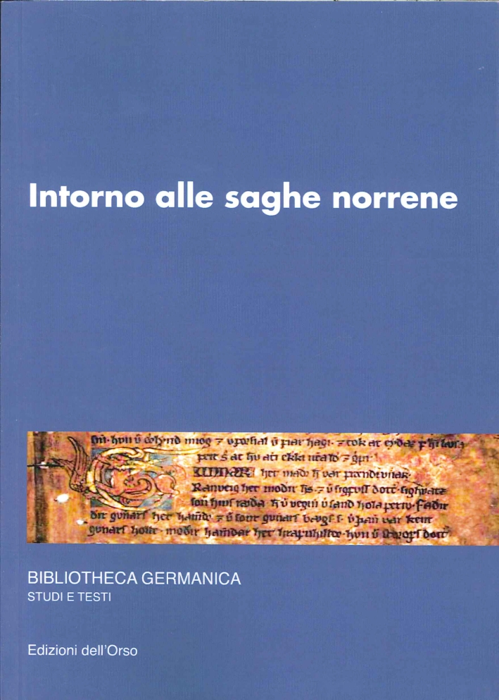 Intorno alle saghe norrene. 14° Seminario avanzato in filologia germanica Intorno alle saghe norrene. 14° Seminario avanzato in filologia germanica