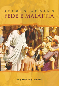 Fede e malattia Fede e malattia
