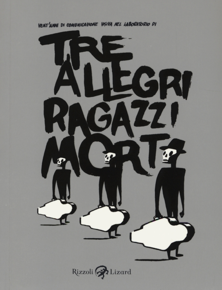 Tre allegri ragazzi morti. Ediz. illustrata Tre allegri ragazzi morti. Ediz. illustrata