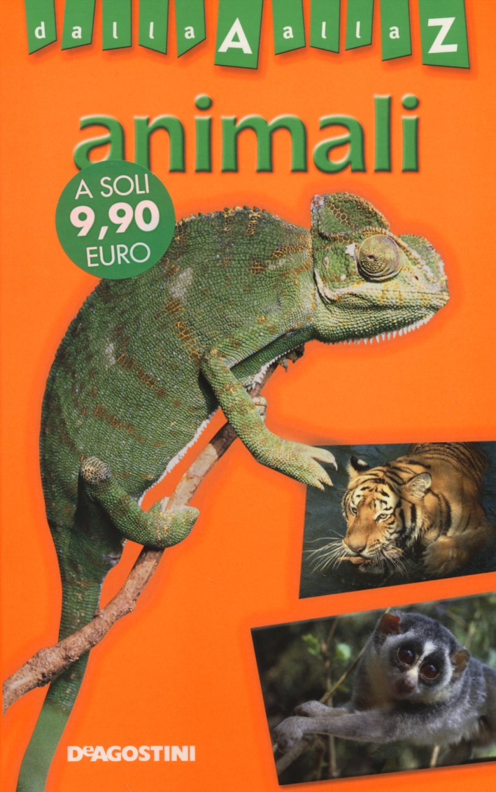 Animali. Dalla A alla Z Animali. Dalla A alla Z
