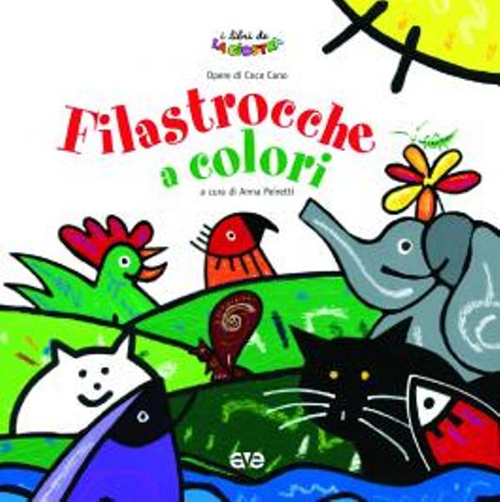 Filastrocche a colori. Ediz. illustrata Filastrocche a colori. Ediz. illustrata
