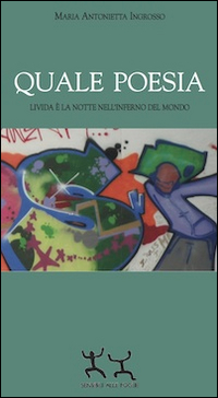 Quale poesia. Livida è la notte nell'inferno del mondo Quale poesia. Livida è la notte nell'inferno del mondo