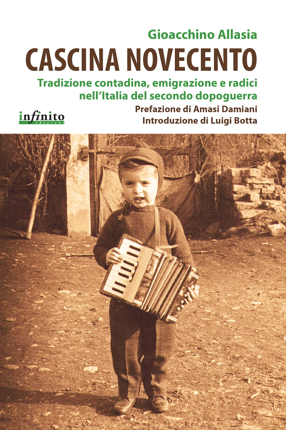 Cascina Novecento. Tradizione contadina, emigrazione e radici nell'Italia del secondo dopoguerra Cascina Novecento. Tradizione contadina, emigrazione e radici nell'Italia del secondo dopoguerra