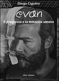 Evan. Il progresso e la minaccia umana Evan. Il progresso e la minaccia umana