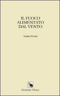 Il Fuoco Alimentato dal Vento Il Fuoco Alimentato dal Vento