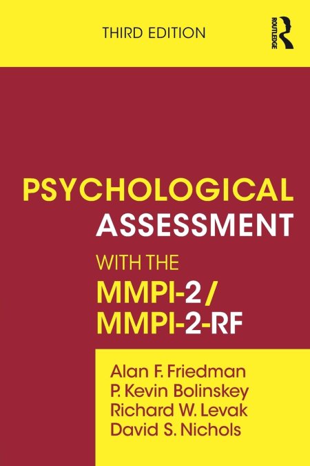 Psychological Assessment with the MMPI-2/MMPI-2-RF Psychological Assessment with the MMPI-2/MMPI-2-RF