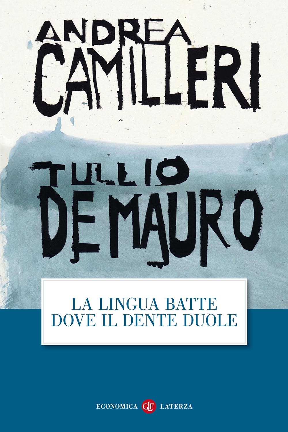 La lingua batte dove il dente duole La lingua batte dove il dente duole