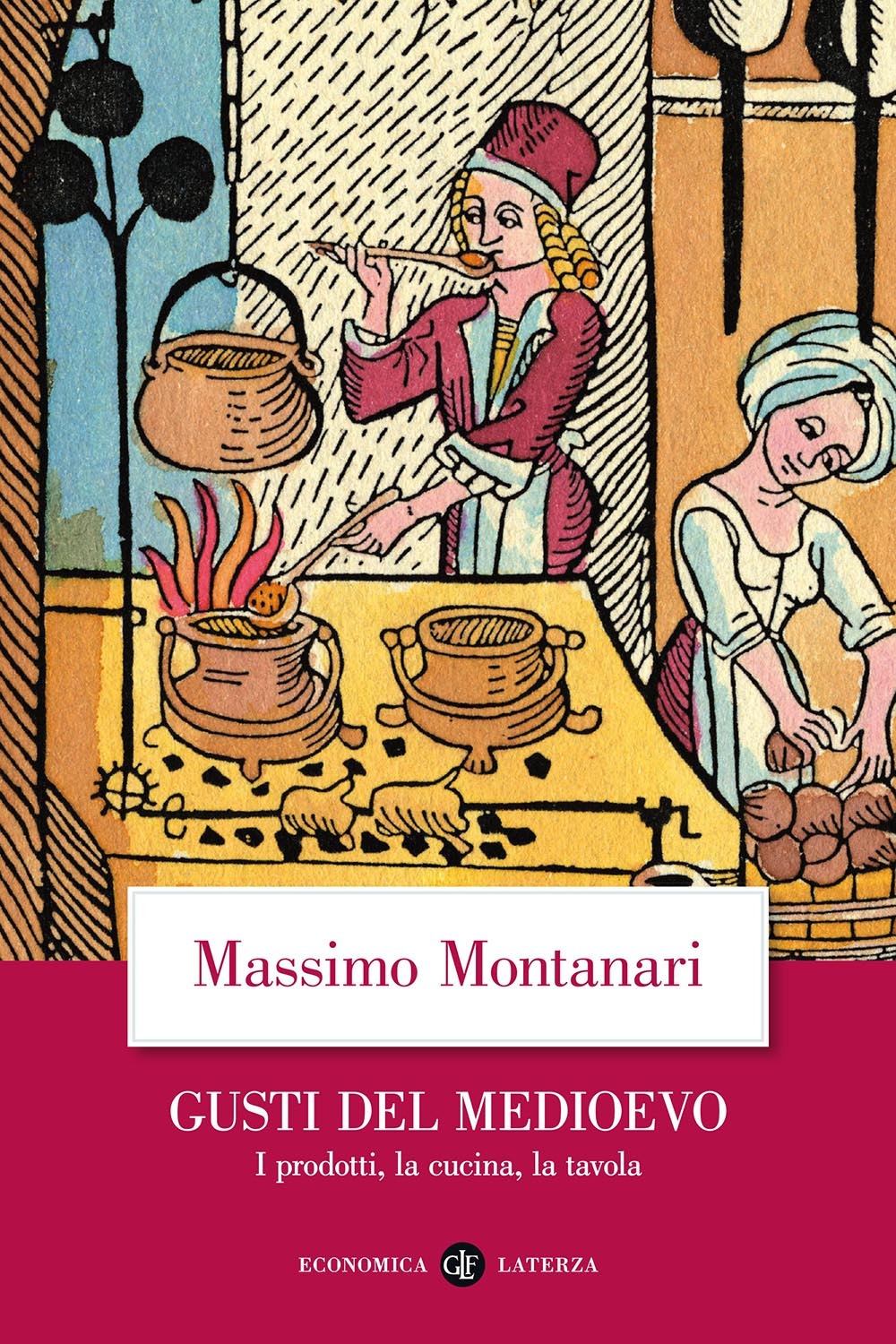 Gusti del Medioevo. I Prodotti, la Cucina, la Tavola Gusti del Medioevo. I Prodotti, la Cucina, la Tavola
