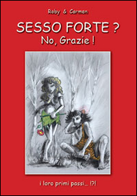 Sesso forte? No, grazie! Sesso forte? No, grazie!
